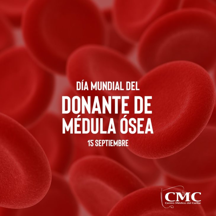 Día Mundial Donante De Médula Ósea 15 De Septiembre Centro Médico Del Caribe 5509